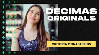 DÉCIMAS ORIGINALS | VICTORIA MONASTERIOS y su rápido ascenso en la Creación de Contenido FITNESS .