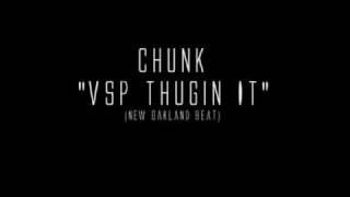 Chunk - VSP Thugin It