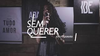 Sem Querer |  Aívlys Samara (Cover Priscilla Alcantara)