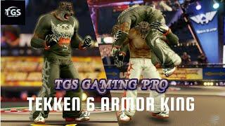 Tekken 6 | Armor King | TGS GAMING PRO