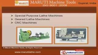 Lathe Machines by Maruti Machine Tools, Rajkot