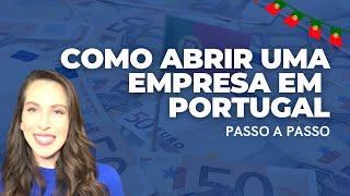 PASSO A PASSO PARA ABRIR UMA EMPRESA EM PORTUGAL