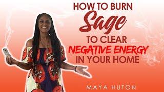 How to burn sage to clear the negative energy in your home