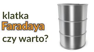 Klatka Faradaya do zabezpieczenia elektroniki: czy warto?