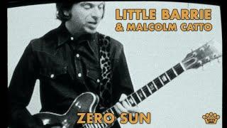 Little Barrie & Malcolm Catto - "Zero Sun" [Official Music Video]