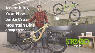 How to Assemble Your New Santa Cruz Mountain Bike