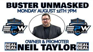 BUSTER UNMASKED FEATURED GUEST NEIL TAYLOR (OWNER & PROMOTER OF EPW)