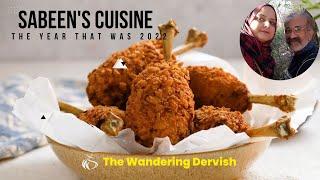 Sabeen's Cuisine || 2022 || The Year that was || The Wandering Dervish