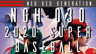 NGH-030: 2020 Super Baseball vs SNES/Genesis feat. Joe (Same Name Different Game) Neo Geo Generation