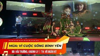 MÚA: VÌ CUỘC SỐNG BÌNH YÊN | BĐ: HẢI TRƯỜNG, KHÁNH LY - TH: VŨ ĐOÀN HT | GIAI ĐIỆU BÌNH YÊN