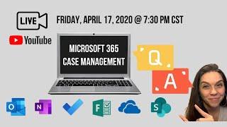 LIVE EVENT - Microsoft 365 Case Management System