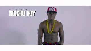 Wachu Boy | Ndichi | Official Video