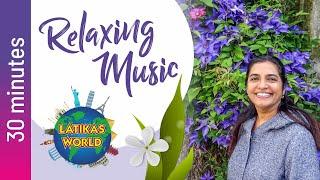 30 MINUTES RELAXING MUSIC LATIKAS WORLD 2 - Relaxing music for stress relief & deep sleep guaranteed