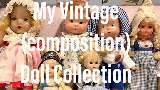 My Vintage (composition) Doll Collection