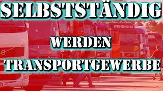 Wie gründet man ein Transportgewerbe? | LKW, Einzelunternehmer