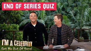 Ant and Dec's End Of Series Quiz! | I'm A Celebrity... Get Me Out of Here!