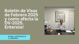 Boletin de Visas de Febrero 2025. Como afecta a la DV-2025? Enterate!