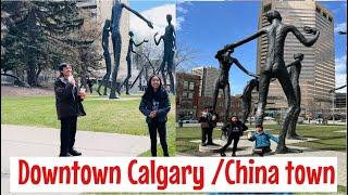 DOWNTOWN TO CHINA TOWN CALGARY walk with us |things to know | family vlog |sarah buyucan