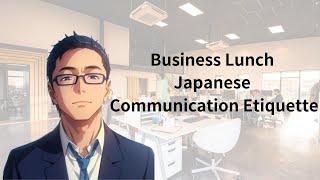 Business Lunch Japanese Communication Etiquette