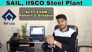 SAIL, IISCO Steel Plant Exam Pattern And Syllabus|| SAIL ACTT Syllabus.