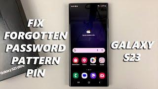 How To Fix Forgotten Password, Pattern or PIN In Samsung Galaxy S23 / S23+ / S23 Ultra (HARD RESET)