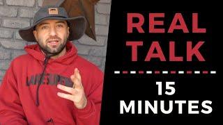 15 Minutes of Being Real | Tyler Rossmann