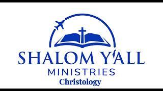 Christology: Shalom Y'all Ministries Podcast