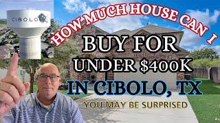 LIVE IN CIBOLO TEXAS FOR UNDER $400K???? SEE WHAT YOU CAN BUY IN CIBOLO TEXAS !!!!