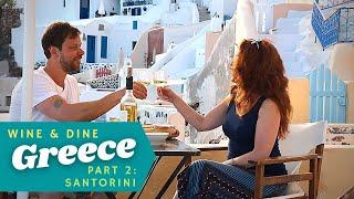 Wine and Dine in Greece with Wine Pro Marc Supsic, Part 2: Santorini