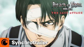 Attack on Titan: THE LAST ATTACK | Synchrotrailer