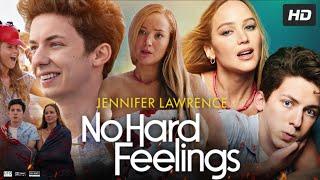 No Hard Feelings Full Movie in Hindi Dubbed | Jennifer Lawrence | Matthew Broderick | Review & Facts