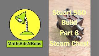 Easy Stuart S50 Build Part 6 The Steam Chest