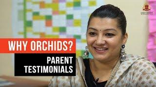 Why ORCHIDS? | Parent Testimonials | ORCHIDS The International School