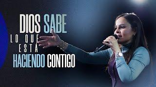 DIOS SABE LO QUE ESTÁ HACIENDO CONTIGO - Pastora Yesenia Then