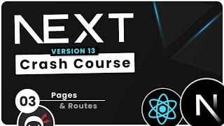 Next.js 13 Crash Course Tutorial #3 - Pages & Routes