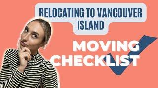 Uncover the Checklist You NEED Before Moving to Vancouver Island BC!