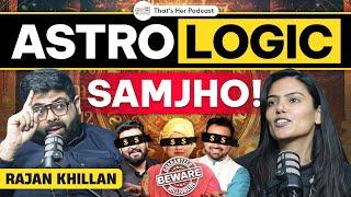 How Astrology Fools Millions | Truth of Horoscopes | Ft. Rajan Khillan | That's Her Podcast