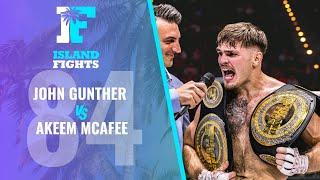 Island Fights 84 Championship Bout | John Gunther vs Akeem McAfee | Islandfights.com