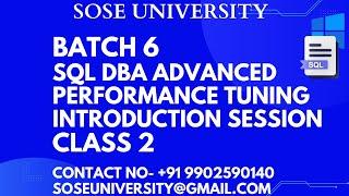 Batch 6 Sql DBA Advanced Performance Tuning Introduction Session Class 2 || Contact +91 9902590140