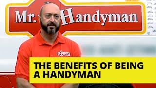 Handyman Job Benefits | Mr. Handyman