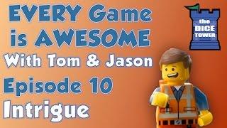 Every Game is Awesome 10: Intrigue