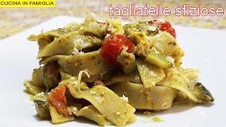 TAGLIATELLE SFIZIOSE RICETTA GUSTOSA SEMPLICE E VELOCE