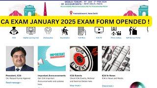 CA Exam Form Opened ! | CA Exam Form January 2025 Open! | Complete Info ℹ️