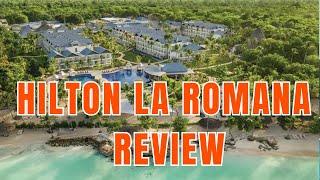 Hilton La Romana, An All-Inclusive Resort Review - Dominican Republic Luxury Getaway