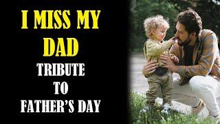 Missing Dad Quotes - Father's Day