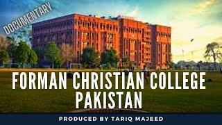 Forman Christian College Pakistan  (A Chartered University) FCC Documentary @Tariqmajeedofficial