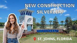 SILVERLEAF New Construction Community | St. John’s Florida | Everything You Need to Know