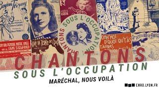 Chantons Sous L'Occupation - Maréchal, nous voilà