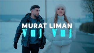 Murat Liman - Vuj Vuj (Official Video 4K)