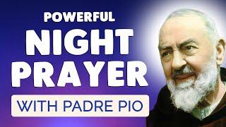  Powerful Night Prayer to Padre Pio